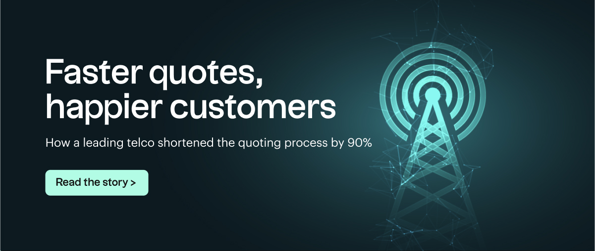 How a leading telco shortened the quoring process by 90%
